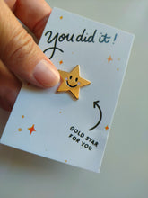 You did it - Gold star pin